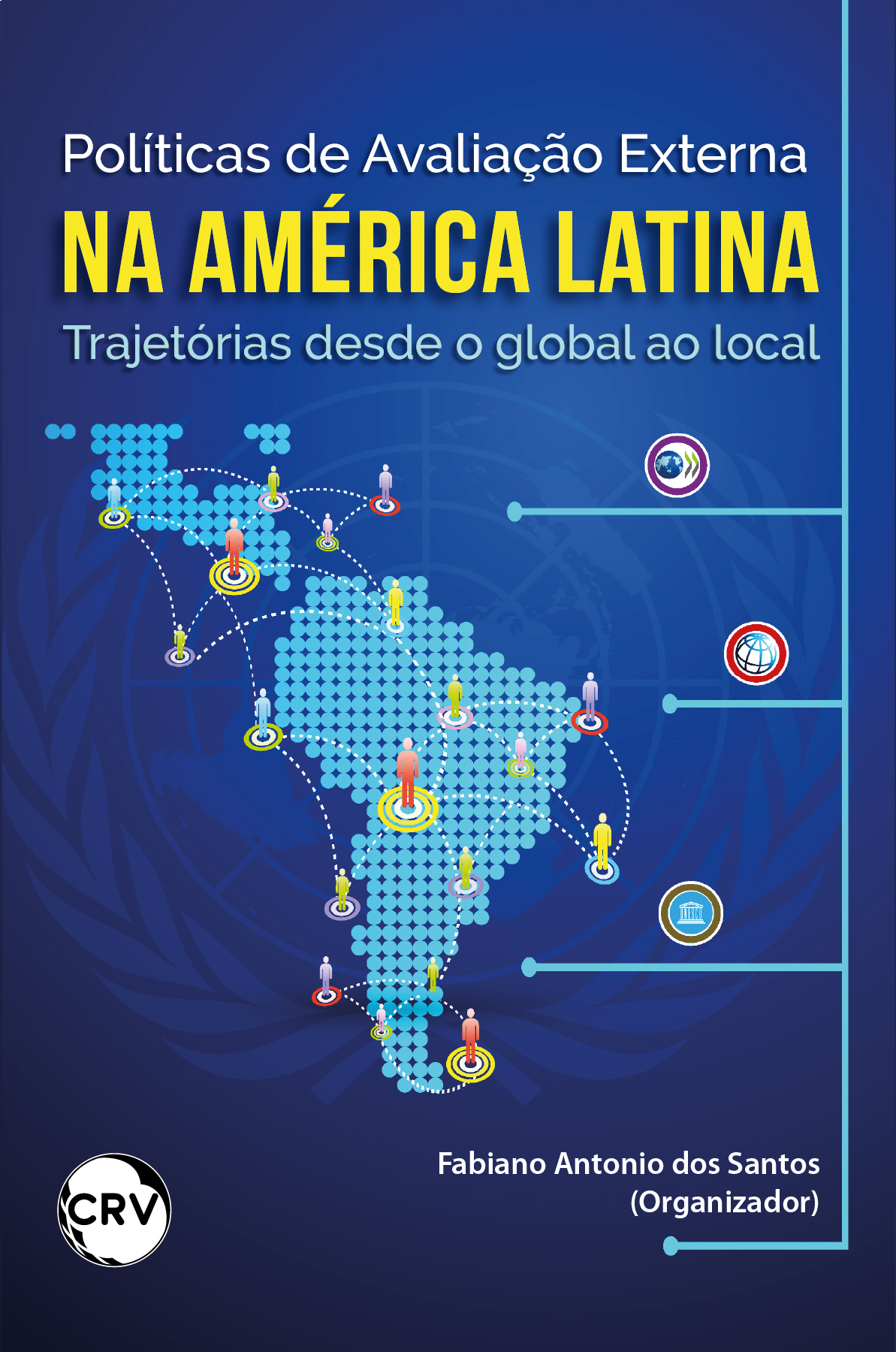 Capa do livro: Políticas de avaliação externa na américa latina: <bR>Trajetórias desde o global ao local