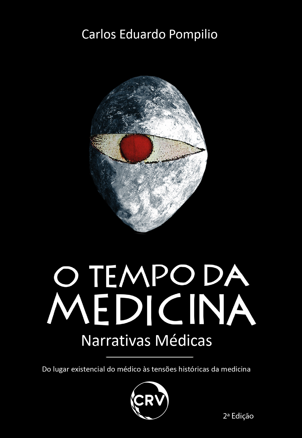 Capa do livro: O tempo da medicina: <br>Narrativas médicas do lugar existencial do médico às tensões históricas da medicina