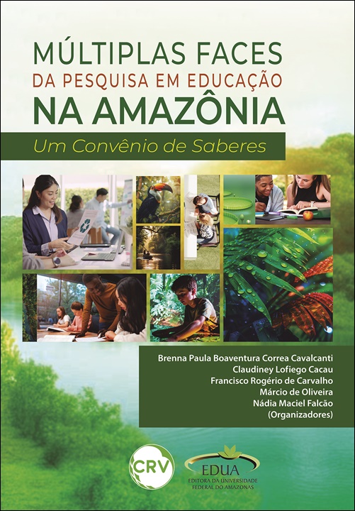 Capa do livro: Múltiplas faces da pesquisa em educação na Amazônia: <BR>Um convênio de saberes