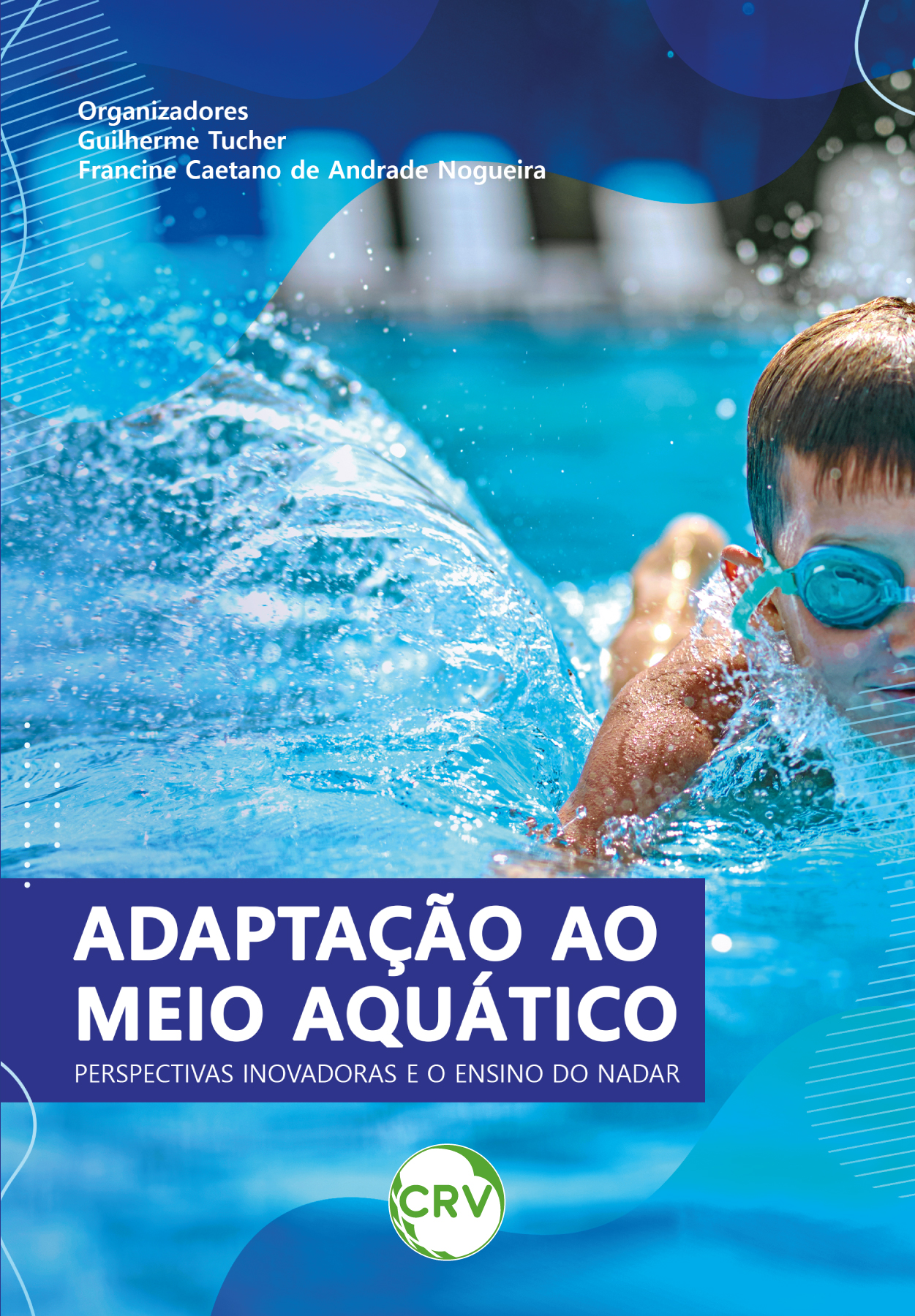 Capa do livro: Adaptação ao meio aquático: <br>Perspectivas inovadoras e o ensino do nadar