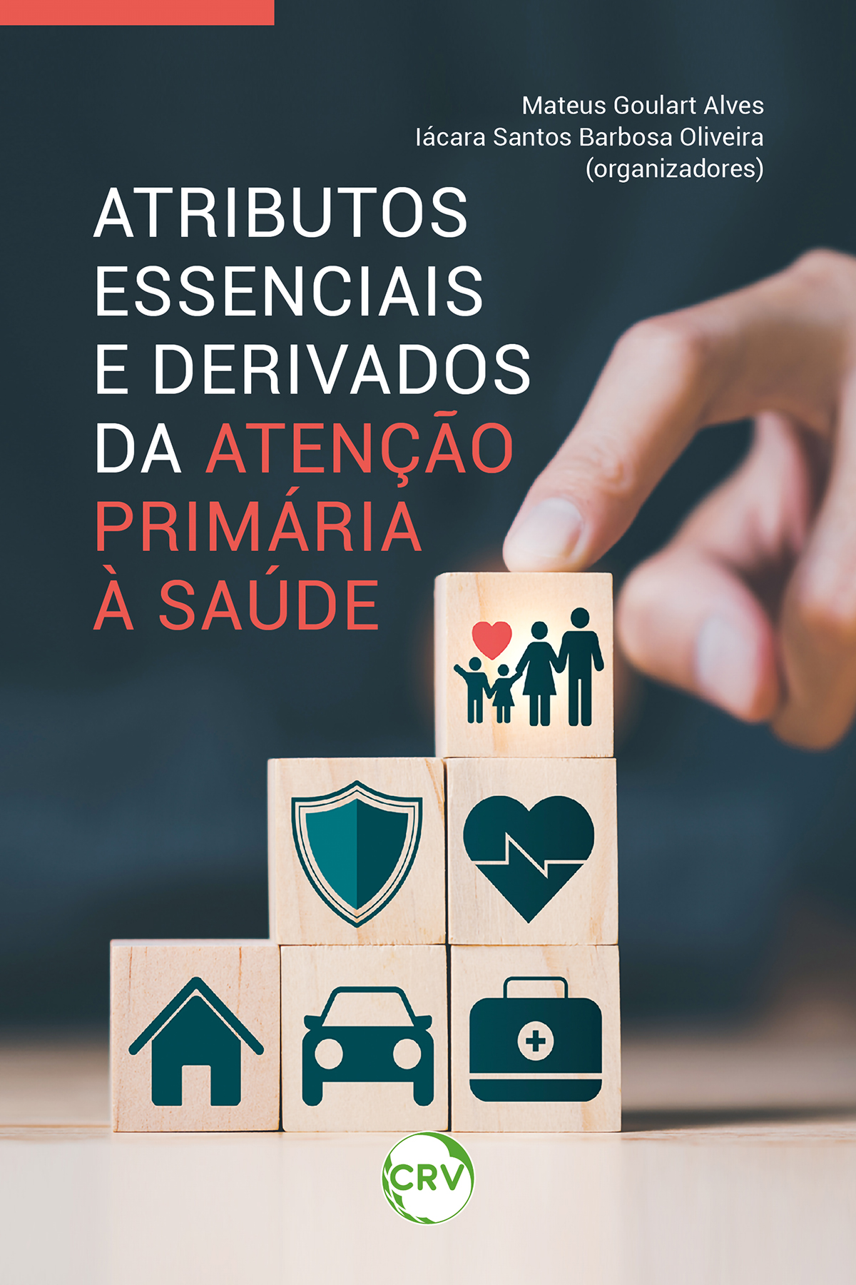 Capa do livro: Atributos essenciais e derivados da atenção primária à saúde