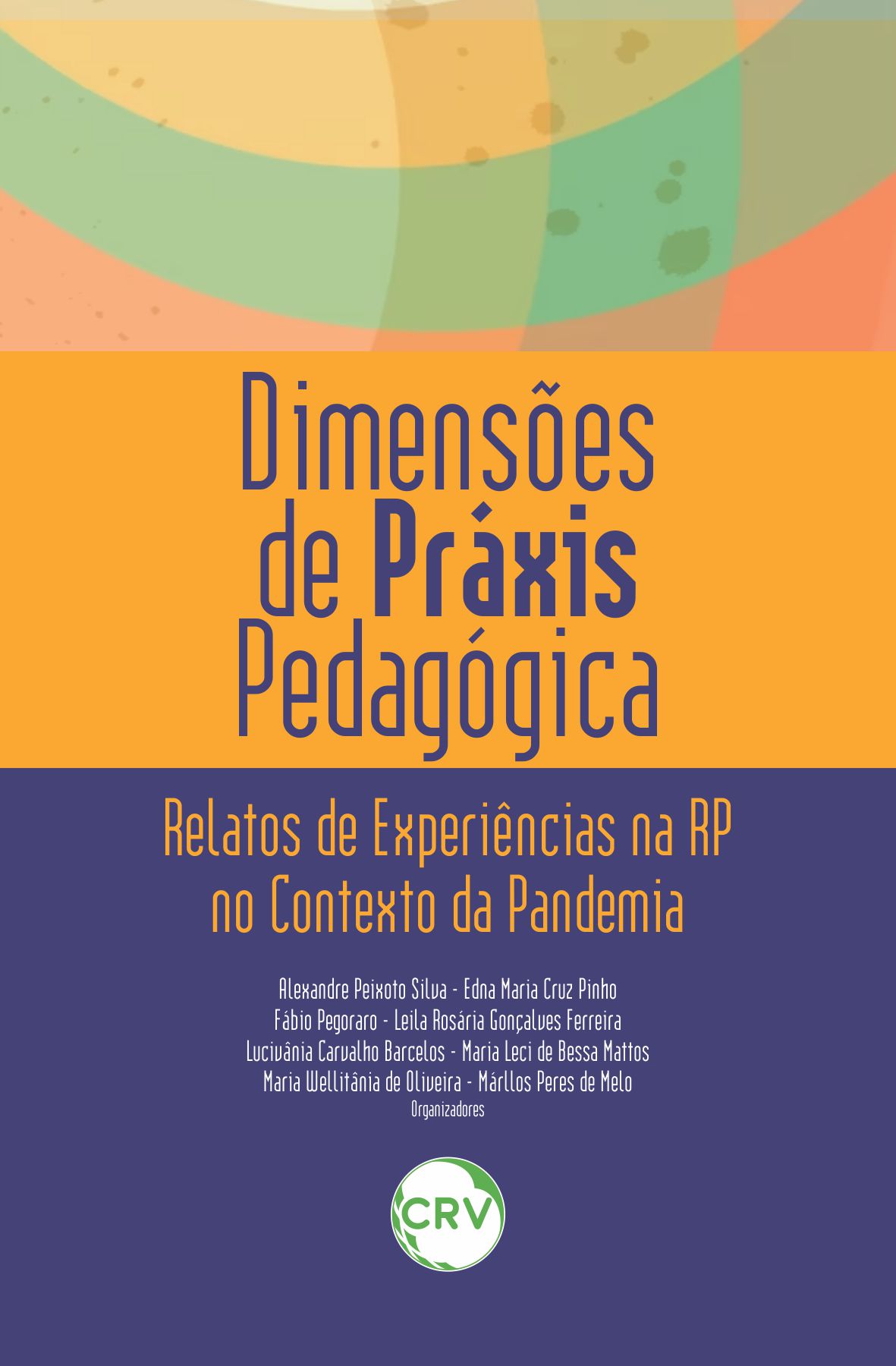 Capa do livro: Dimensões de práxis pedagógica: <BR>Relatos de experiências na RP no contexto da pandemia