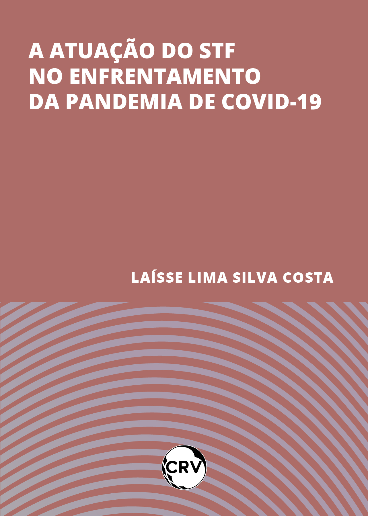 Capa do livro: A atuação do STF no enfrentamento da pandemia de COVID-19