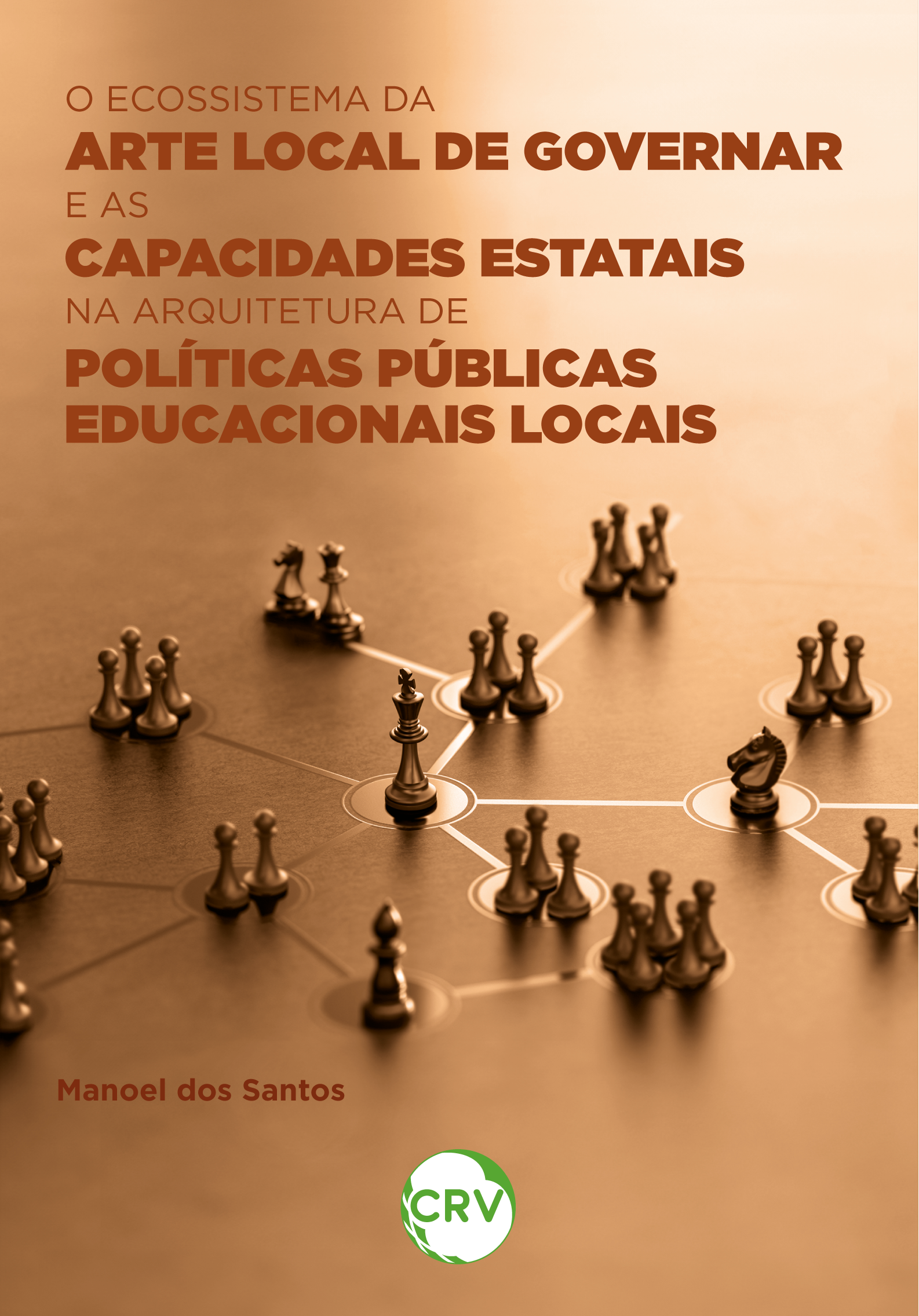 Capa do livro: O ecossistema da arte local de governar e as capacidades estatais na arquitetura de políticas públicas educacionais locais