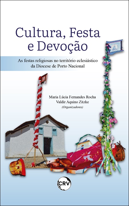 Capa do livro: Cultura, festa e devoção: <BR>As festas religiosas no Território Eclesiástico da Diocese de Porto Nacional