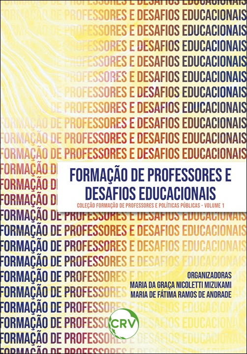 Capa do livro: Formação de professores e desafios educacionais - Vol. 01 