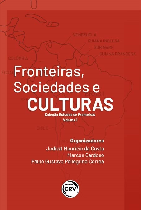 Capa do livro: FRONTEIRAS, SOCIEDADES E CULTURAS<br> Coleção Estudos de Fronteiras<br> Volume 1