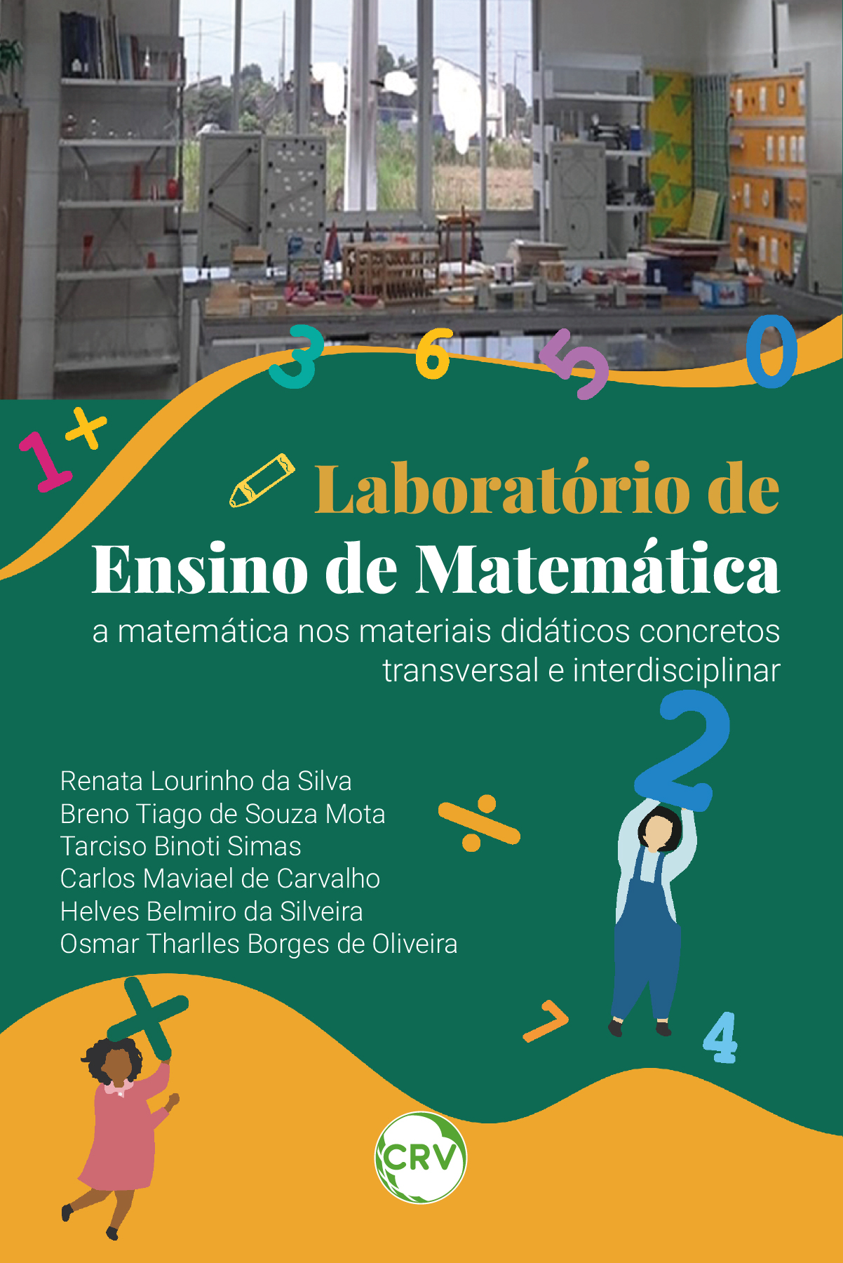 Capa do livro: Laboratório de ensino de matemática: <BR>A matemática nos materiais didáticos concretos transversal e interdisciplinar