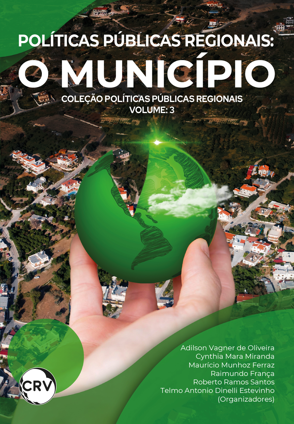 Capa do livro: Políticas públicas regionais:<br> O município – Vol.: 03