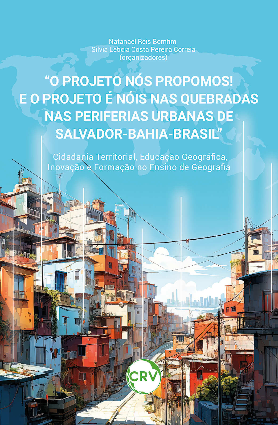 Capa do livro: “O projeto nós propomos! e o projeto é nois nas quebradas nas periferias urbanas de Salvador-Bahia-Brasil”