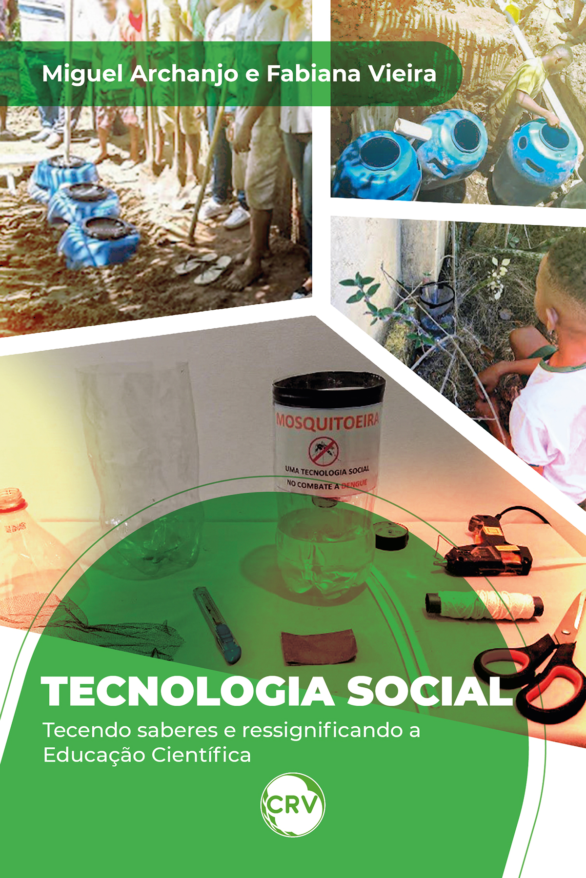 Capa do livro: Tecnologia social: <BR>Tecendo saberes e ressignificando a Educação Científica