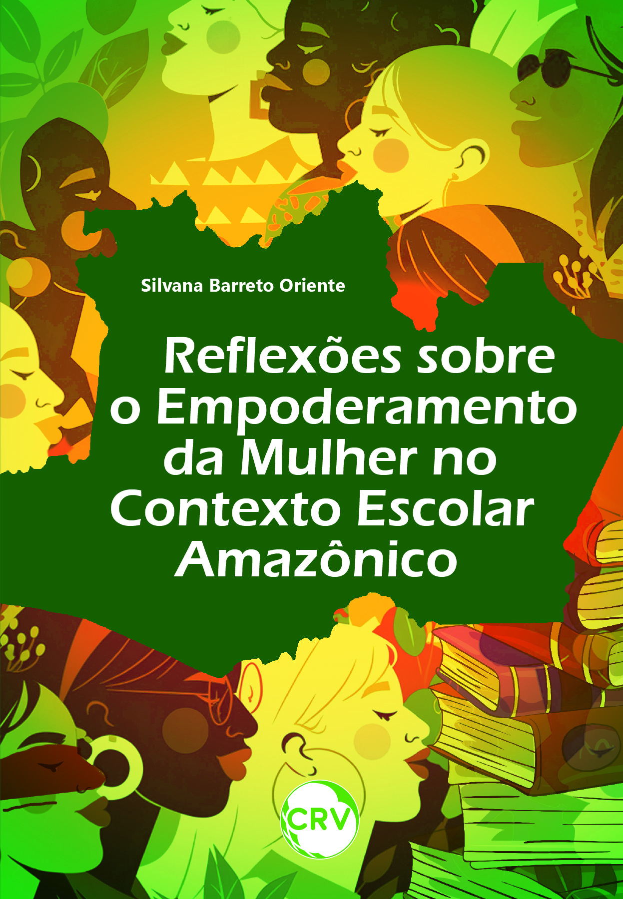 Capa do livro: Reflexões sobre o empoderamento da mulher no contexto escolar amazônico