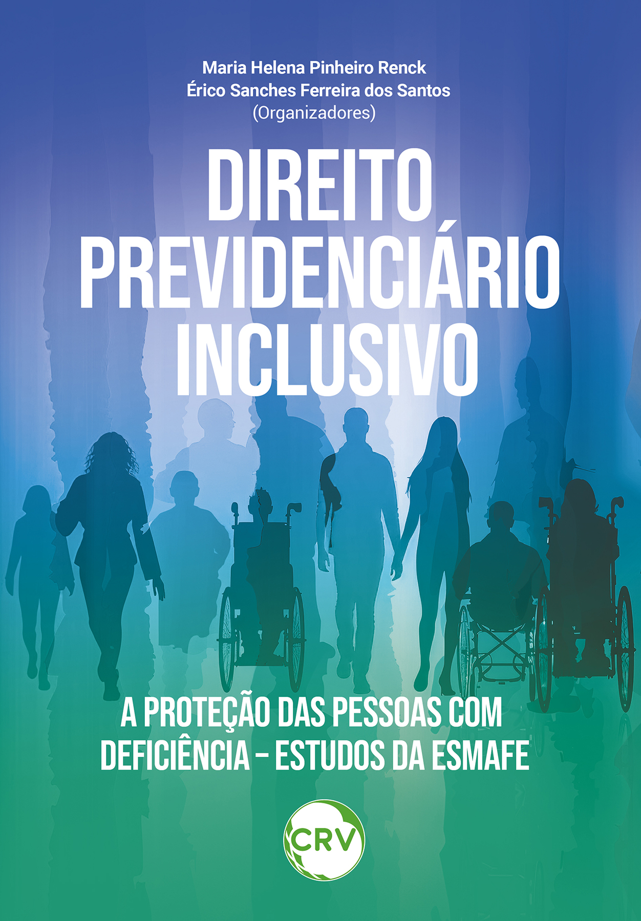 Capa do livro: Direito previdenciário inclusivo: <BR>A proteção das Pessoas com deficiência – Estudos da ESMAFE