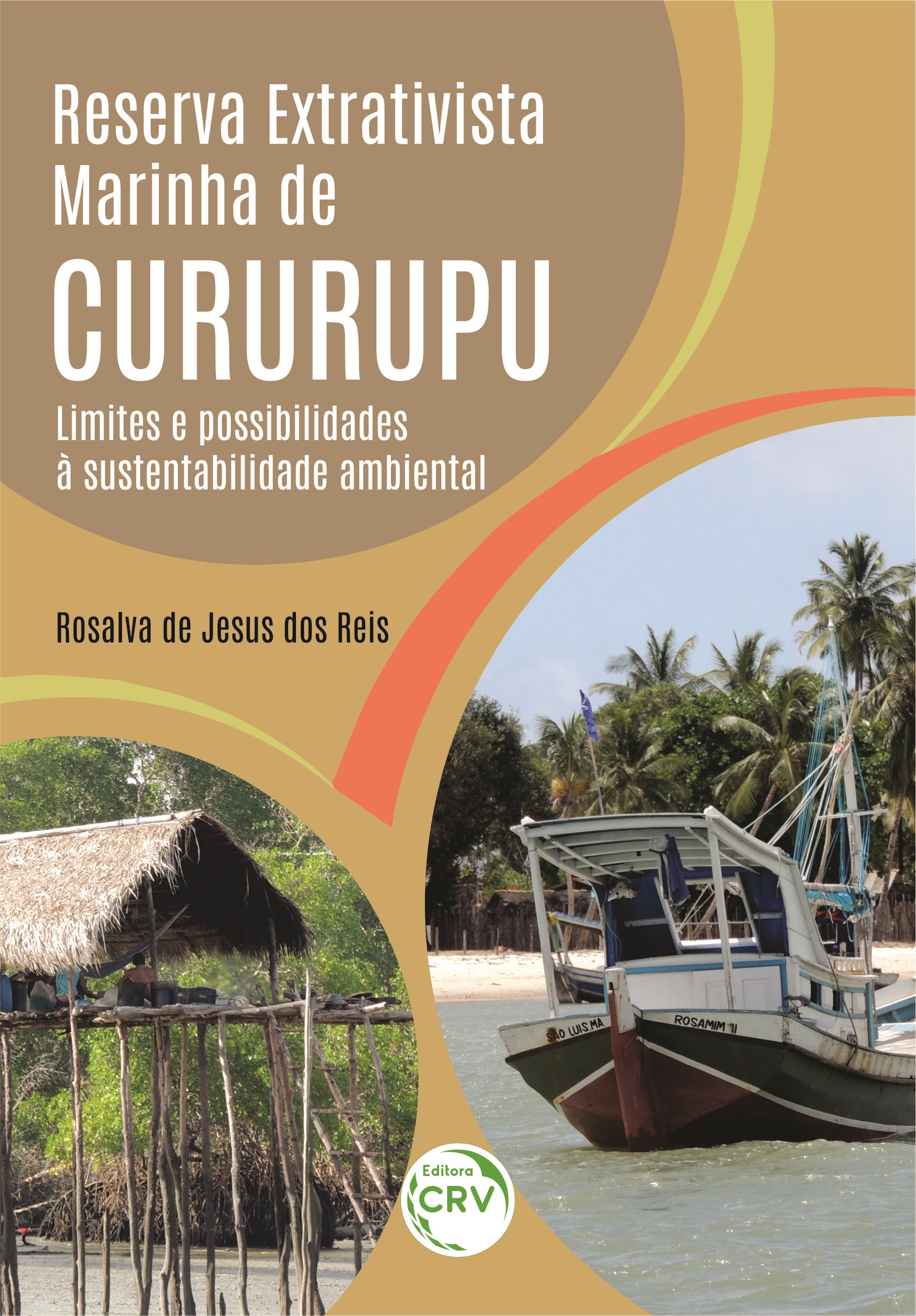 Capa do livro: RESERVA EXTRATIVISTA MARINHA DE CURURUPU: <br>limites e possibilidades à sustentabilidade ambiental