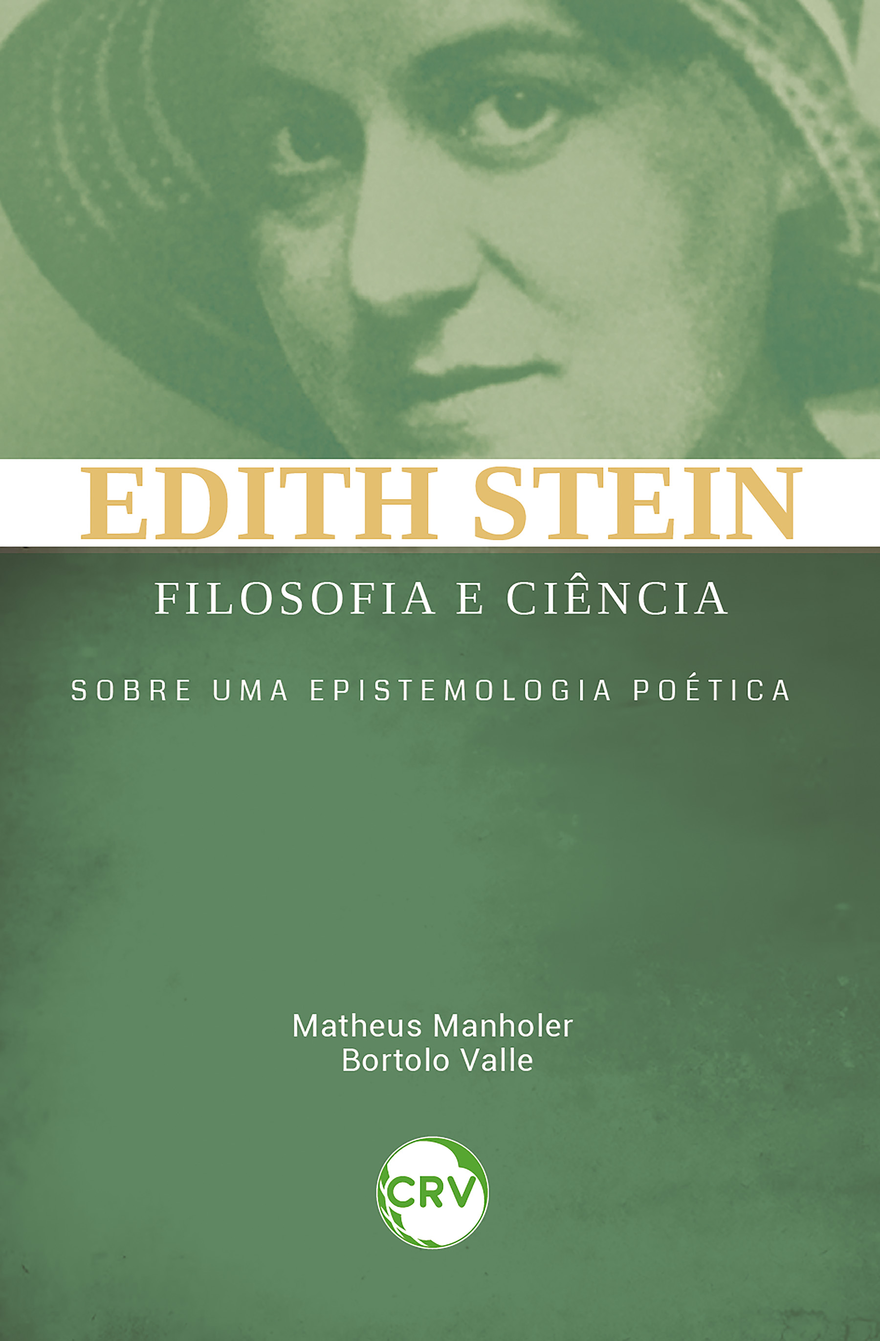 Capa do livro: Edith Stein filosofia e ciência: <BR>Sobre uma epistemologia poética