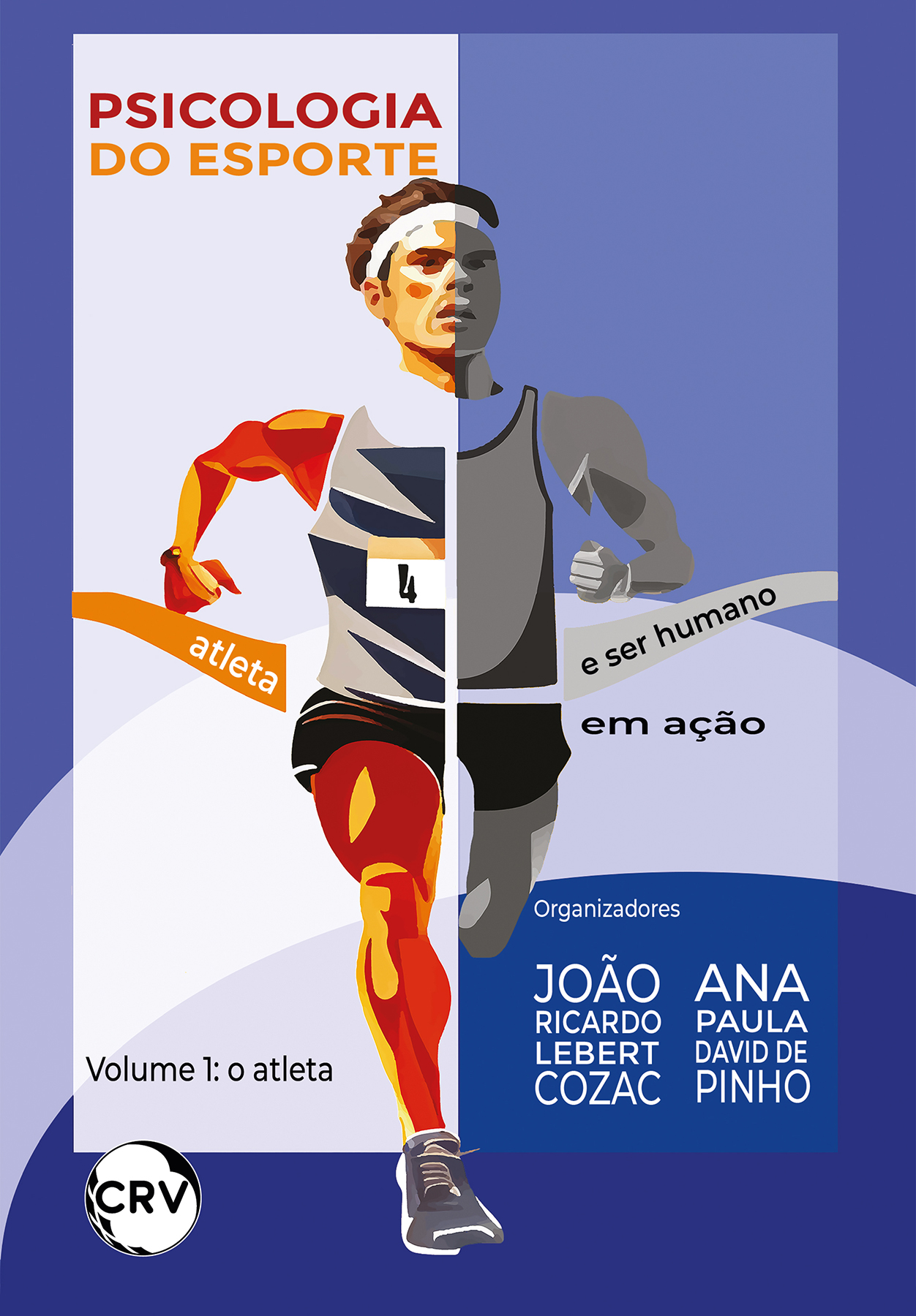 Capa do livro: Psicologia do esporte: <BR>Atleta e ser humano em ação – Vol. 01