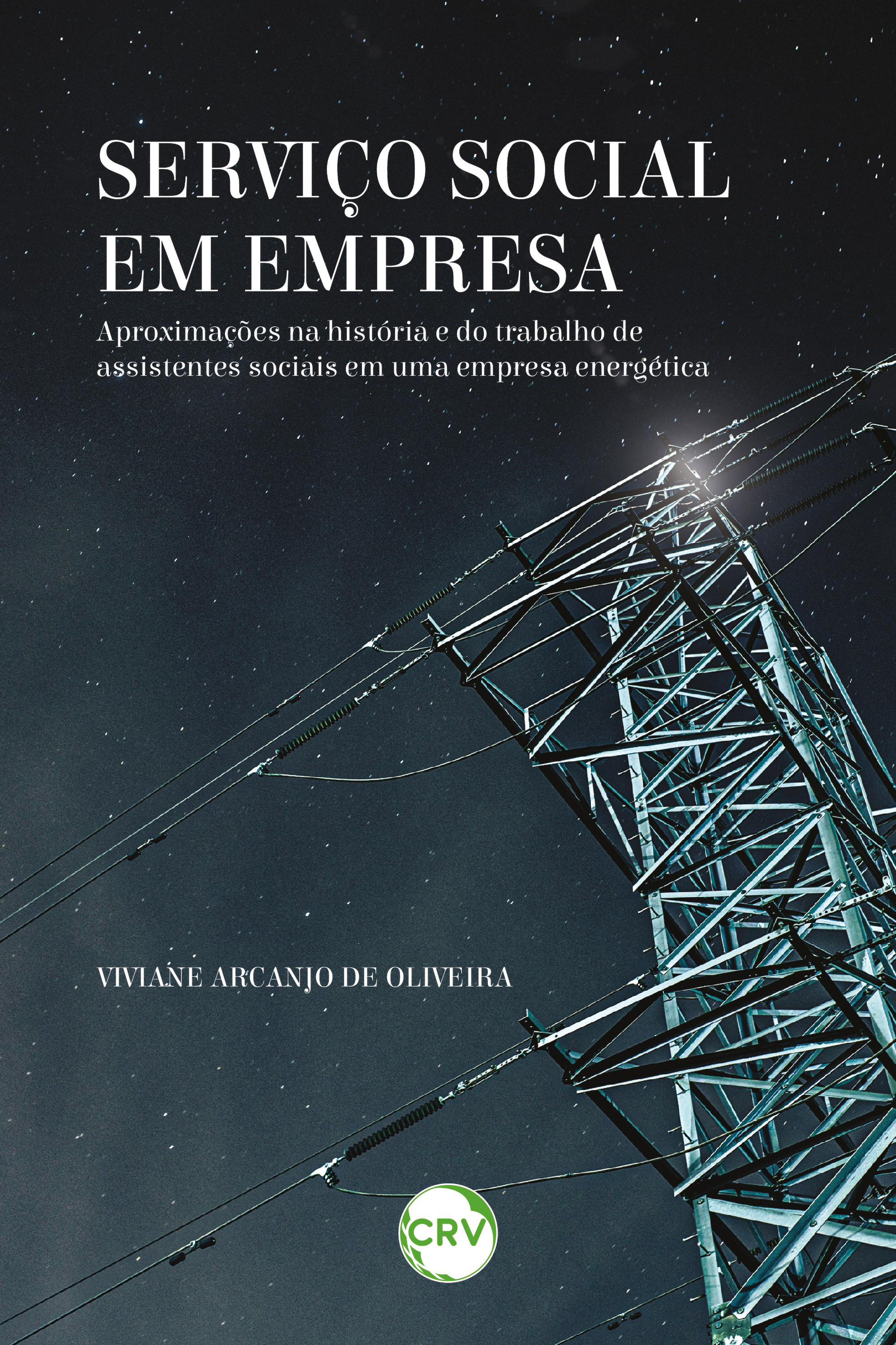 Capa do livro: Serviço social em empresa: <br>Aproximações na história e do trabalho de assistentes sociais em uma empresa energética