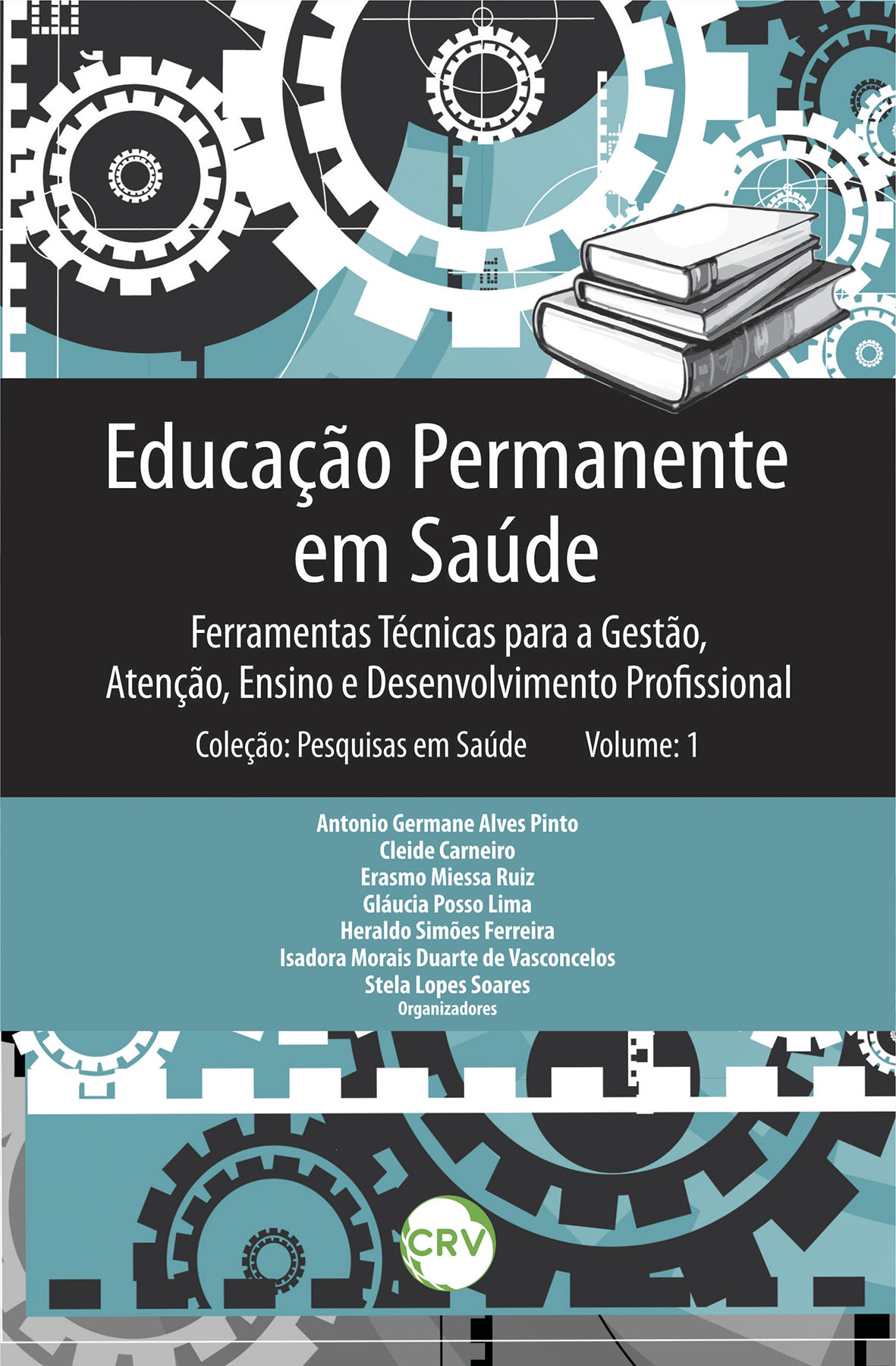 Capa do livro: Educação permanente em saúde: <BR>Ferramentas Técnicas para a Gestão, Atenção, Ensino e Desenvolvimento Profissional