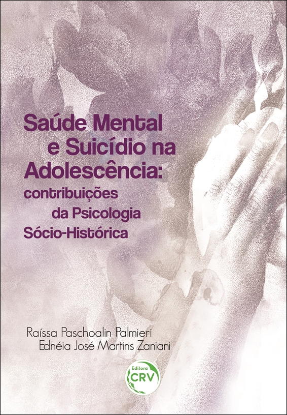 Capa do livro: SAÚDE MENTAL E SUICÍDIO NA ADOLESCÊNCIA:<br> contribuições da Psicologia Sócio-Histórica