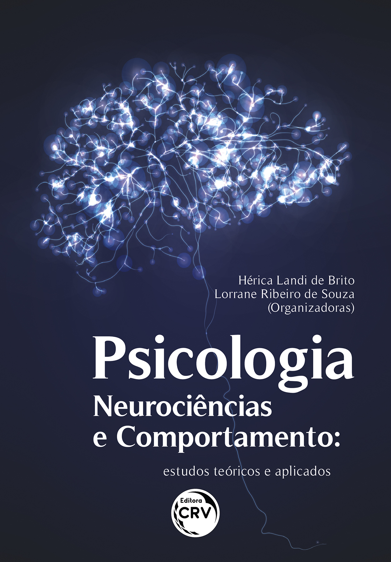 Capa do livro: PSICOLOGIA, NEUROCIÊNCIAS E COMPORTAMENTO <BR> Estudos teóricos e aplicados