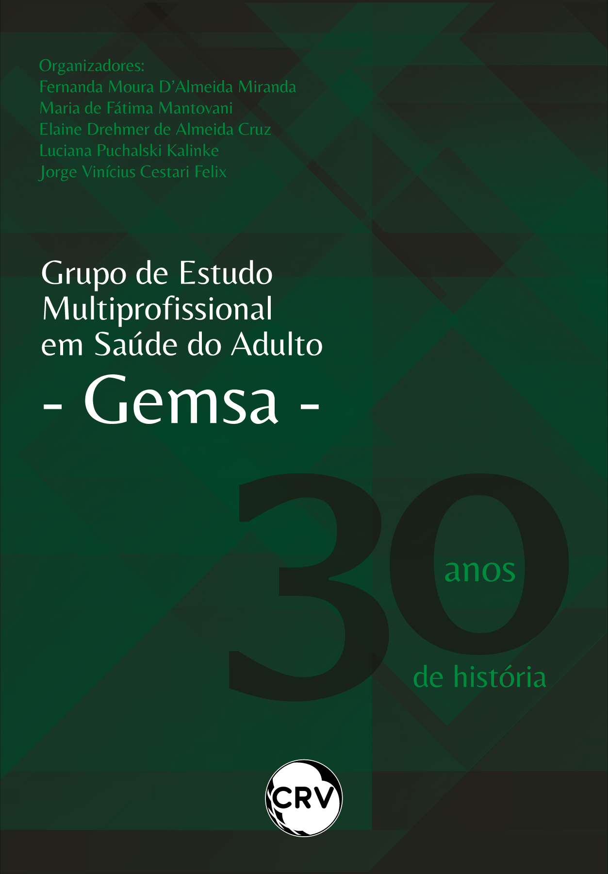 Capa do livro: Grupo de estudo multiprofissional em saúde do adulto – GEMSA:<br> 30 anos de história