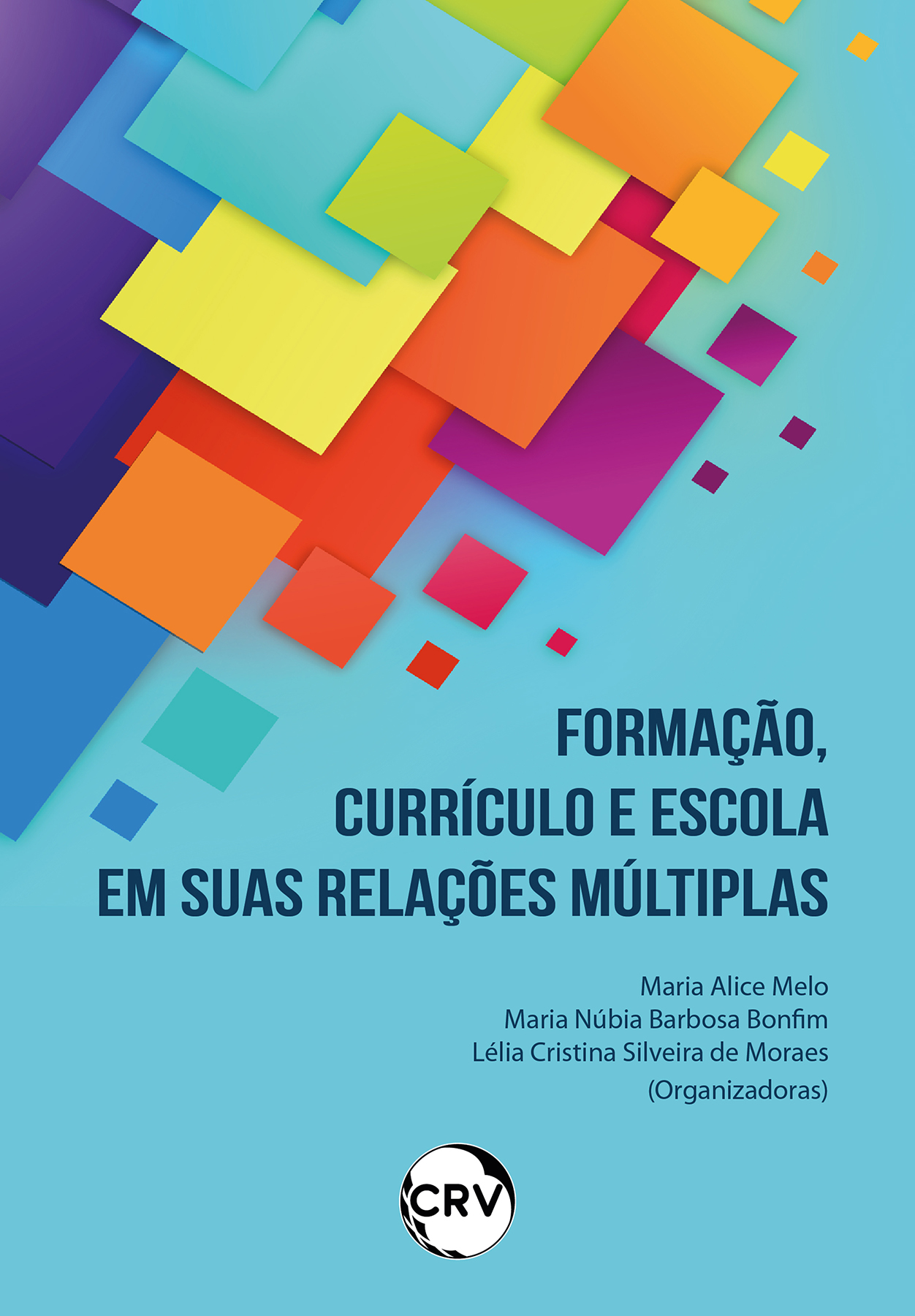 Capa do livro: Formação, currículo e escola em suas relações múltiplas