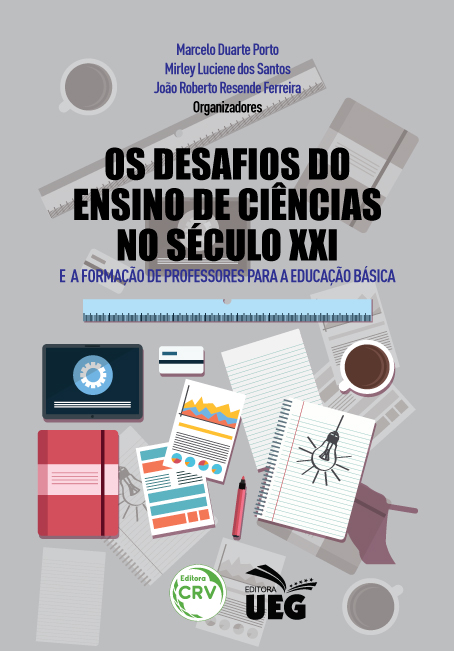 Capa do livro: OS DESAFIOS DO ENSINO DE CIÊNCIAS NO SÉCULO XXI E A FORMAÇÃO DE PROFESSORES PARA A EDUCAÇÃO BÁSICA