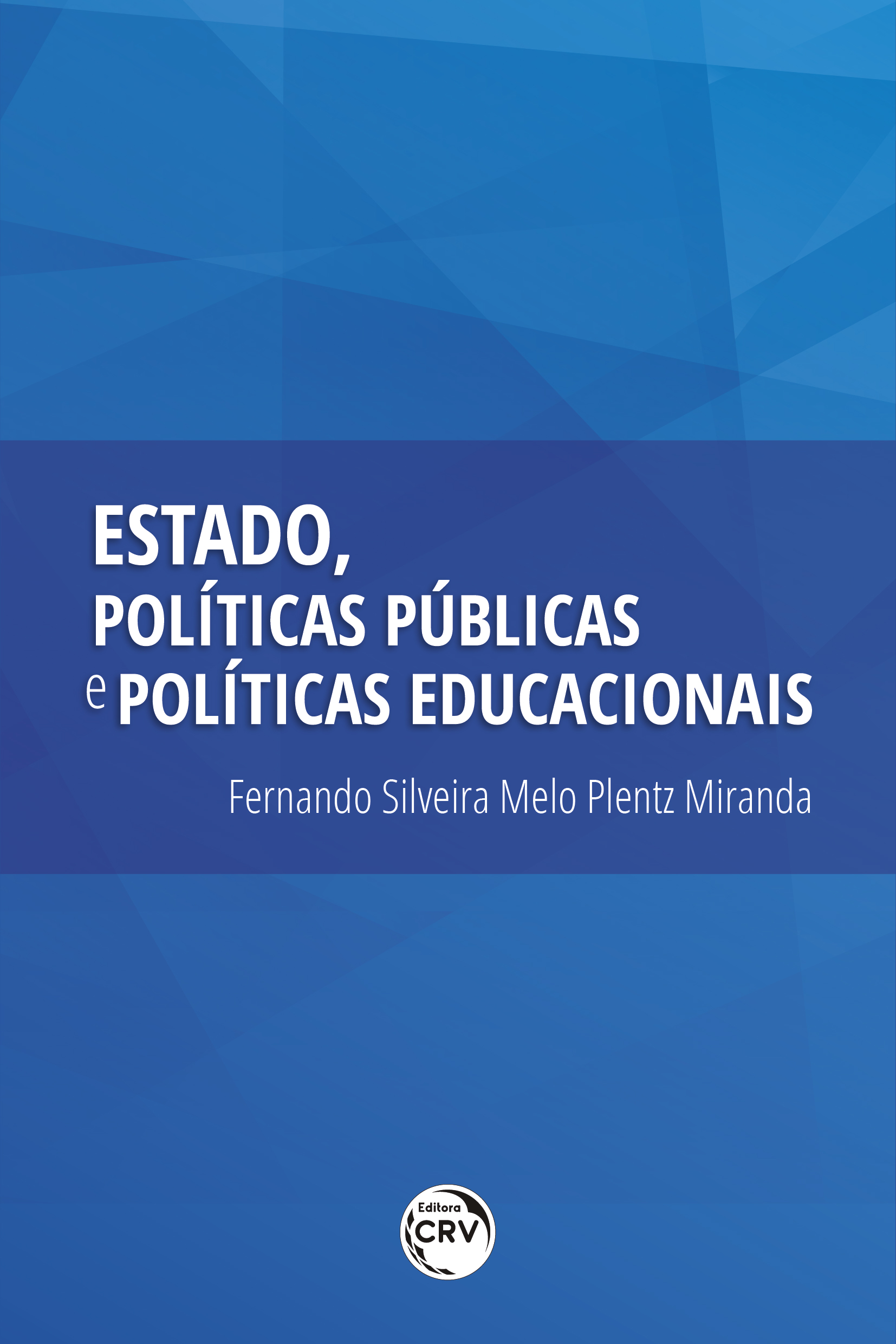 Capa do livro: ESTADO, POLÍTICAS PÚBLICAS E POLÍTICAS EDUCACIONAIS