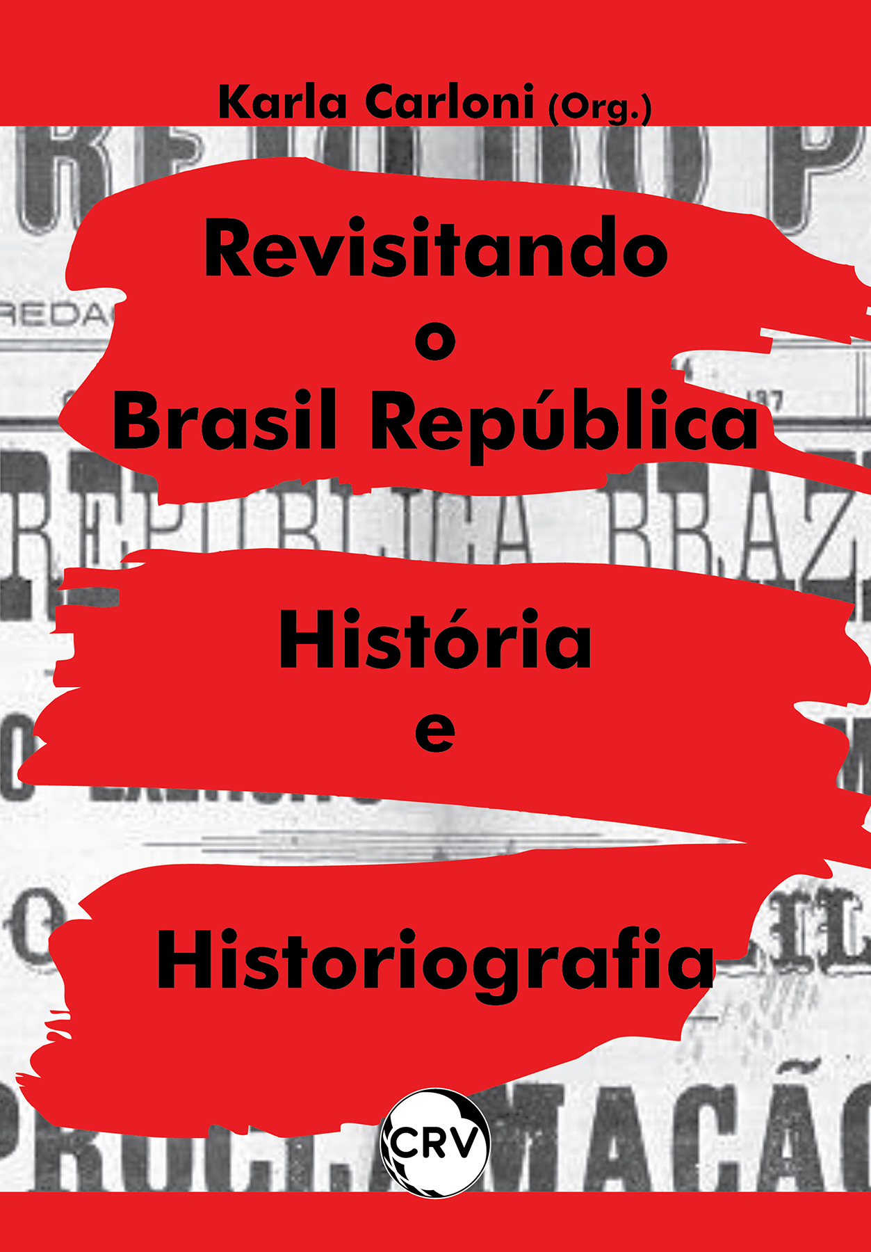 Capa do livro: Revisitando o Brasil república: <br>História e Historiografia