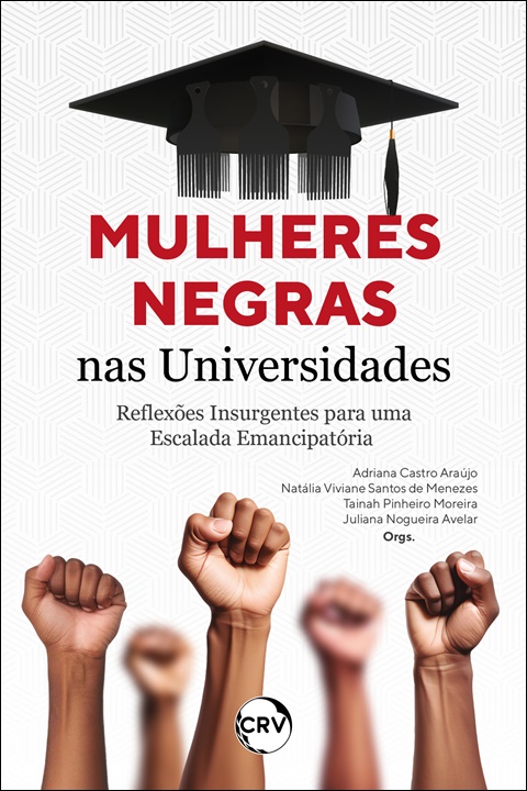 Capa do livro: Mulheres negras nas universidades: <Br>Reflexões insurgentes para uma escalada emancipatória