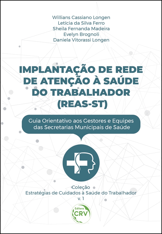 Capa do livro: IMPLANTAÇÃO DE REDE DE ATENÇÃO À SAÚDE DO TRABALHADOR (REAS-ST) <br>Coleção Estratégias de Cuidados à Saúde do Trabalhador <br>Volume 1