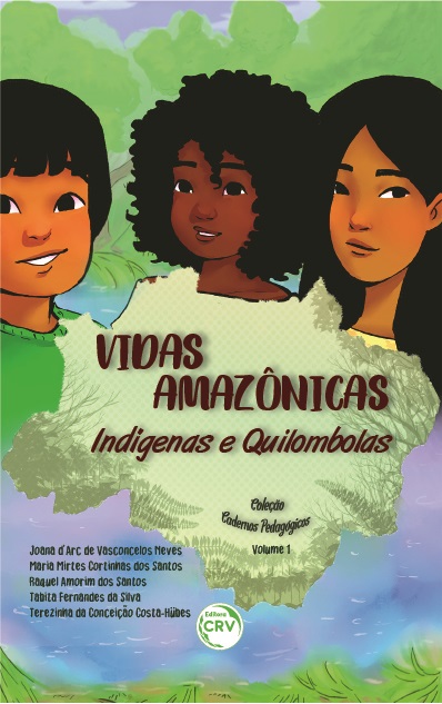 Capa do livro: VIDAS AMAZÔNICAS: <br>indígenas e quilombolas <br>Coleção Cadernos Pedagógicos - Volume 1