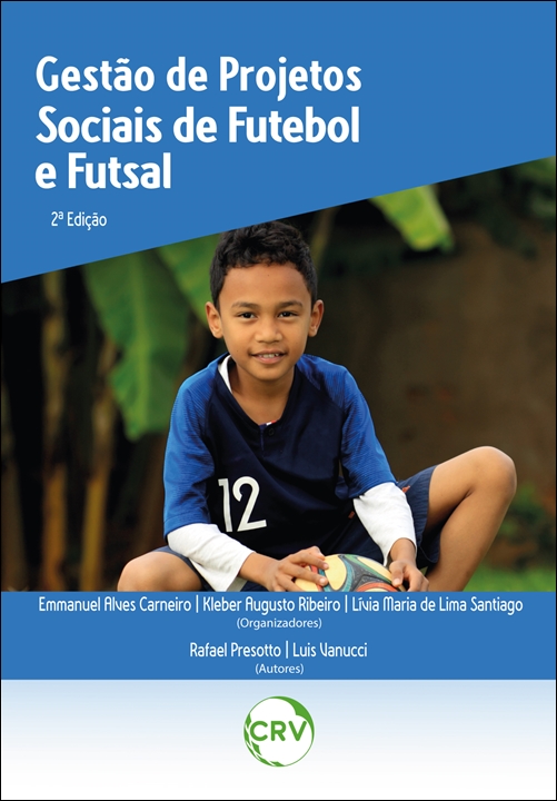 Capa do livro: GESTÃO DE PROJETOS SOCIAIS DE FUTEBOL E FUTSAL