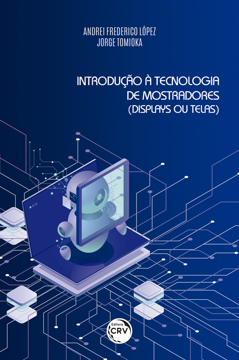 Capa do livro: INTRODUÇÃO À TECNOLOGIA DE MOSTRADORES (DISPLAYS OU TELAS)