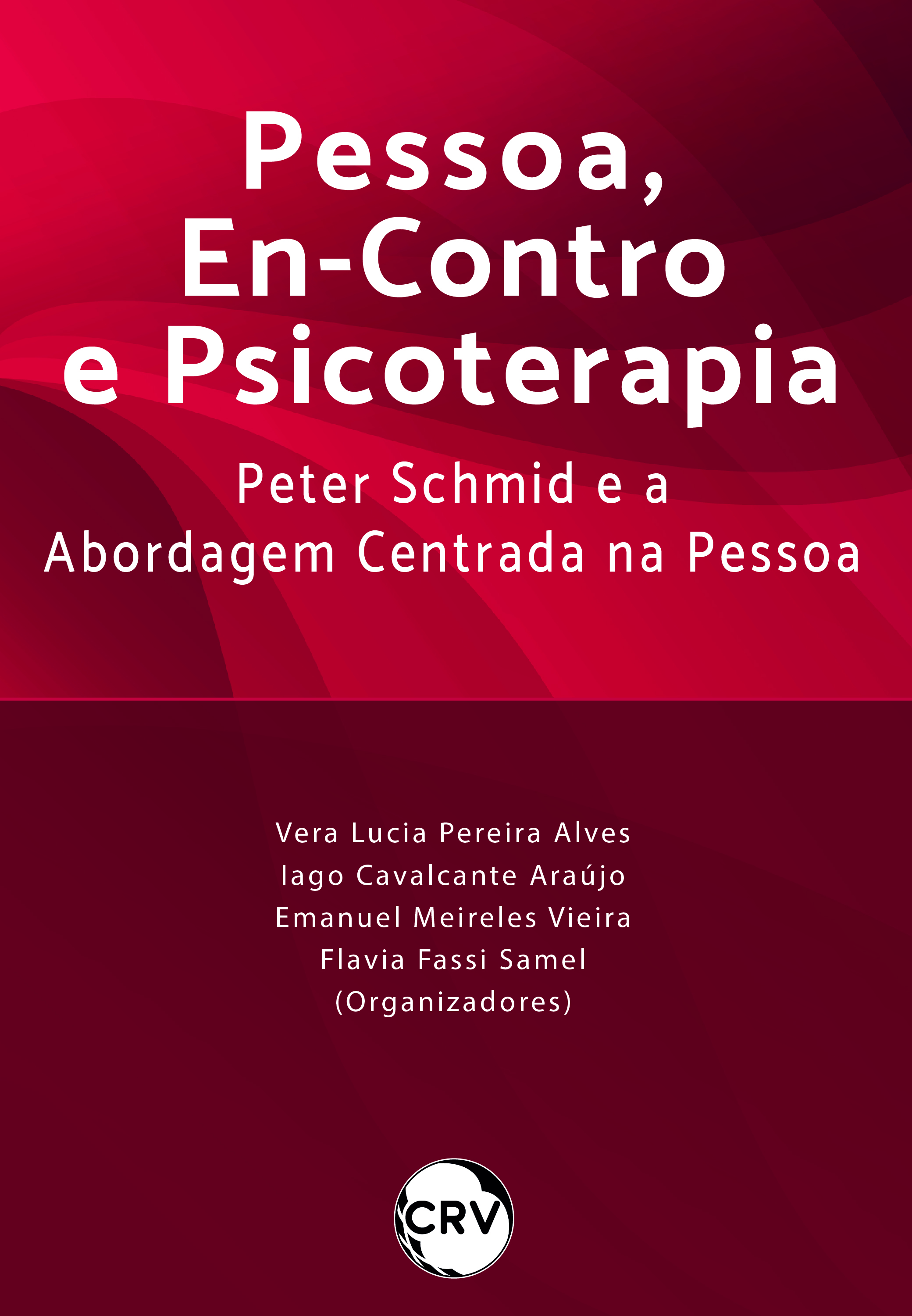 Capa do livro: Pessoa, en-contro e psicoterapia: <BR>Peter Schmid e a abordagem centrada na pessoa