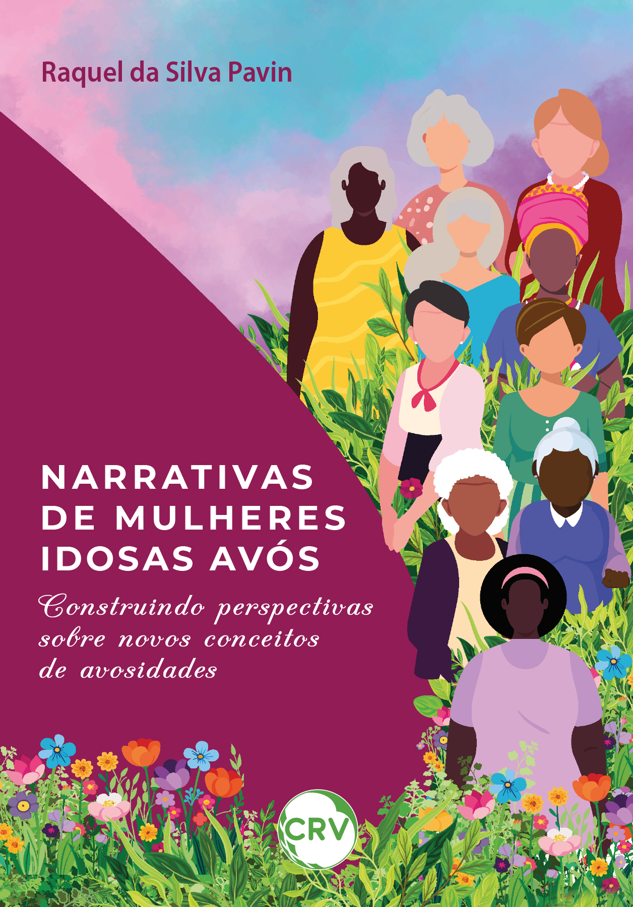 Capa do livro: Narrativas de mulheres idosas avós: <br>Construindo perspectivas sobre novos conceitos de avosidades