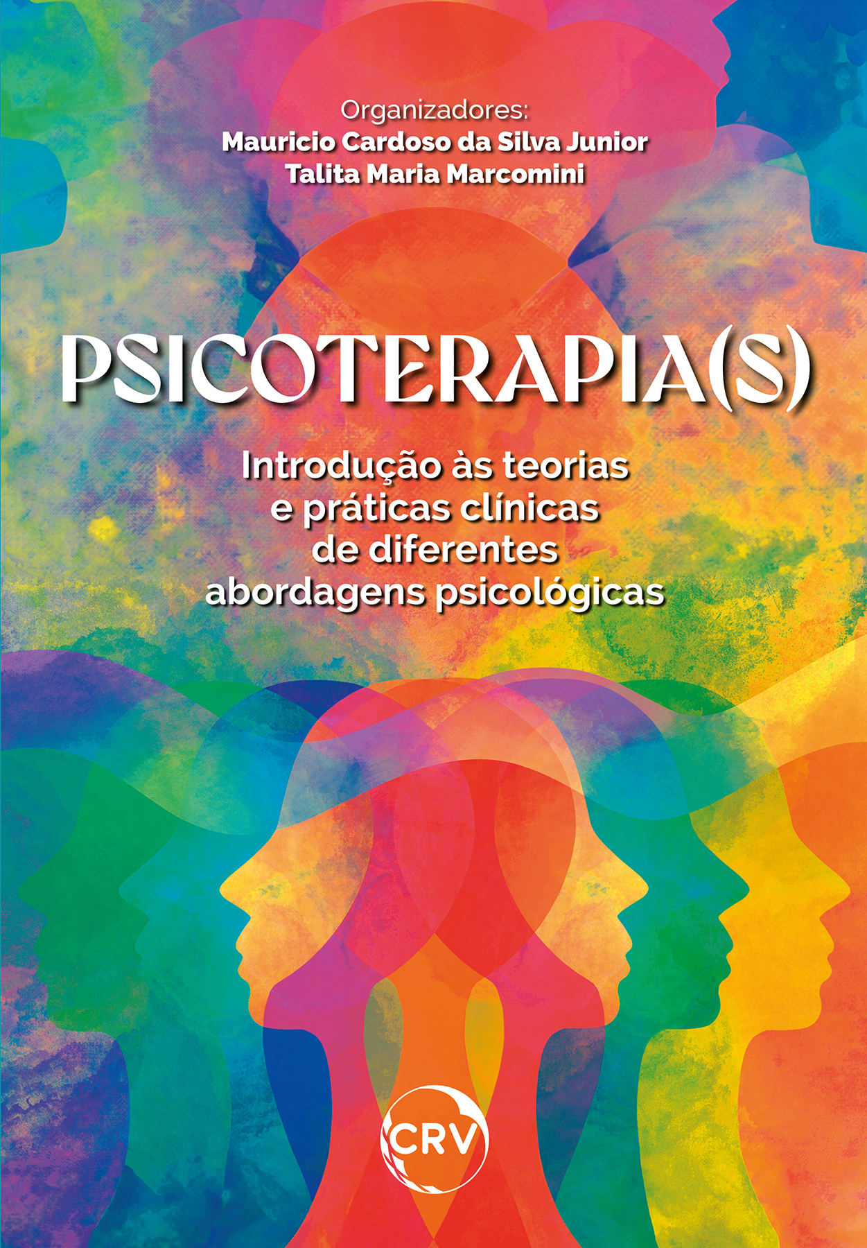 Capa do livro: Psicoterapia(s): <br>Introdução às teorias e práticas clínicas de diferentes abordagens psicológicas