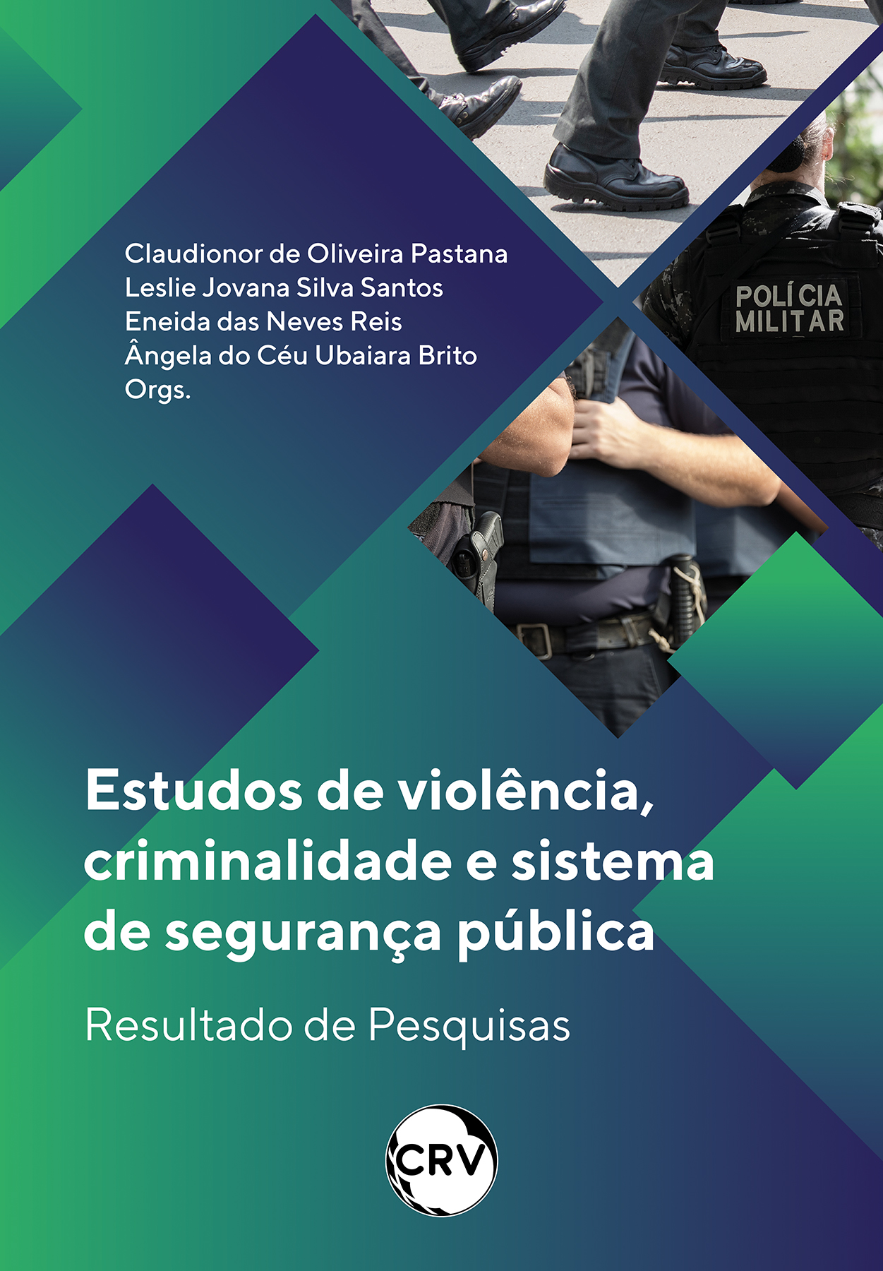 Capa do livro: Estudos de violência, criminalidade e sistema de segurança pública: <br>Resultado de Pesquisas