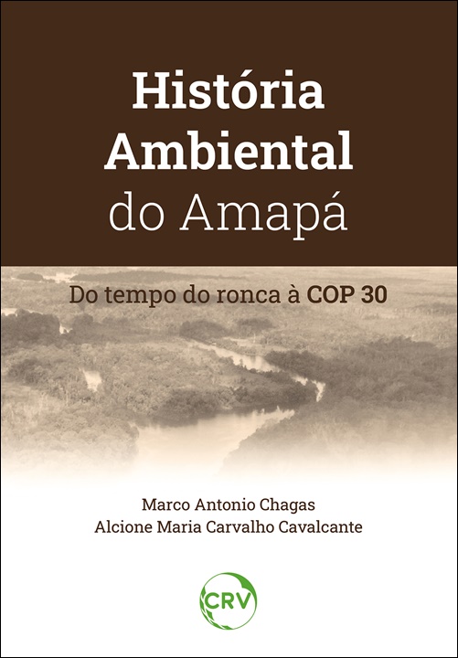 Capa do livro: História ambiental do Amapá: <br>Do tempo do ronca à COP 30