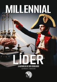 Millennial líder: <br>A natureza de ser escolhido