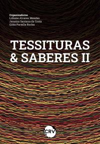 Tessituras & saberes II