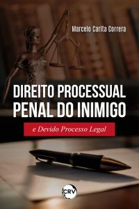 Direito processual penal do inimigo e devido processo legal