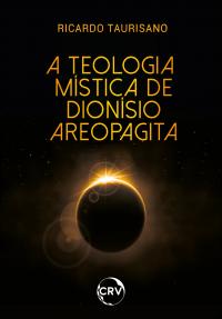 A teologia mística de Dionísio Areopagita