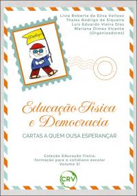 Educação física e democracia: <br>Cartas a quem ousa esperançar