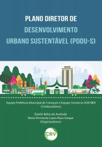 Plano diretor de desenvolvimento urbano sustentável (PDDU-S)