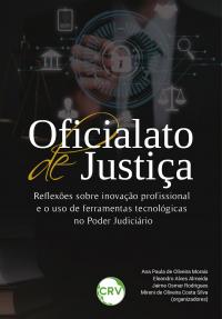 Oficialato de justiça: <br>Reflexões sobre inovação profissional e o uso de ferramentas tecnológicas no Poder Judiciário