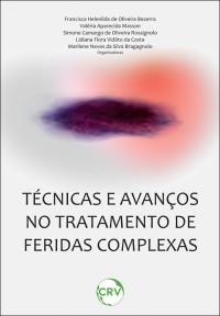 Técnicas e avanços no tratamento de feridas complexas