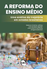 A reforma do ensino médio: <BR>Uma análise da trajetória em estados brasileiros