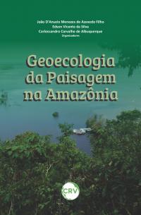 Geoecologia da paisagem na Amazônia