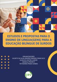Estudos e propostas para o ensino de lingua(gens) para a educação bilíngue de surdos